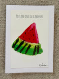 You're One in a Melon Greeting Card